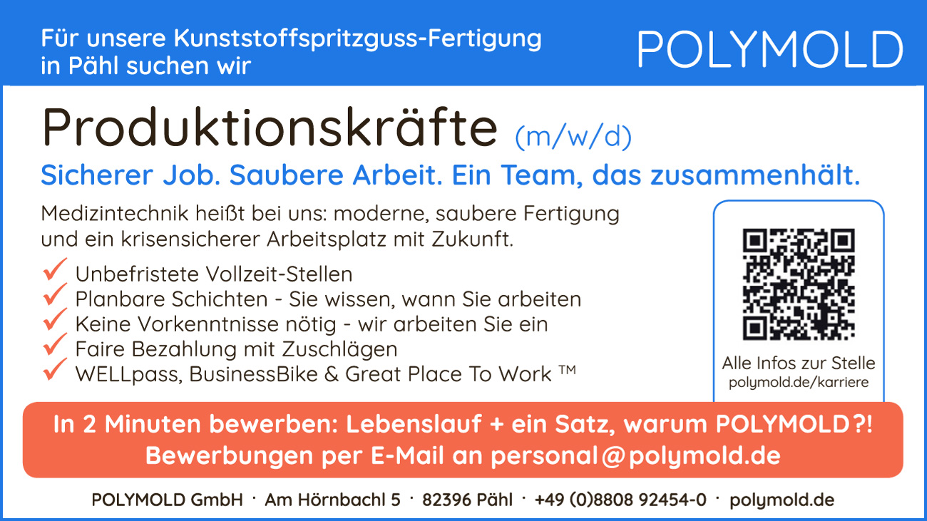 Wir suchen PRODUKTIONSKRÄFTE (m/w/d) für unsere Kunststoffspritzguss-Fertigung in Pähl. JETZT bei POLYMOLD in NUR 2 Minuten per E-Mail bewerben: personal@polymold.de